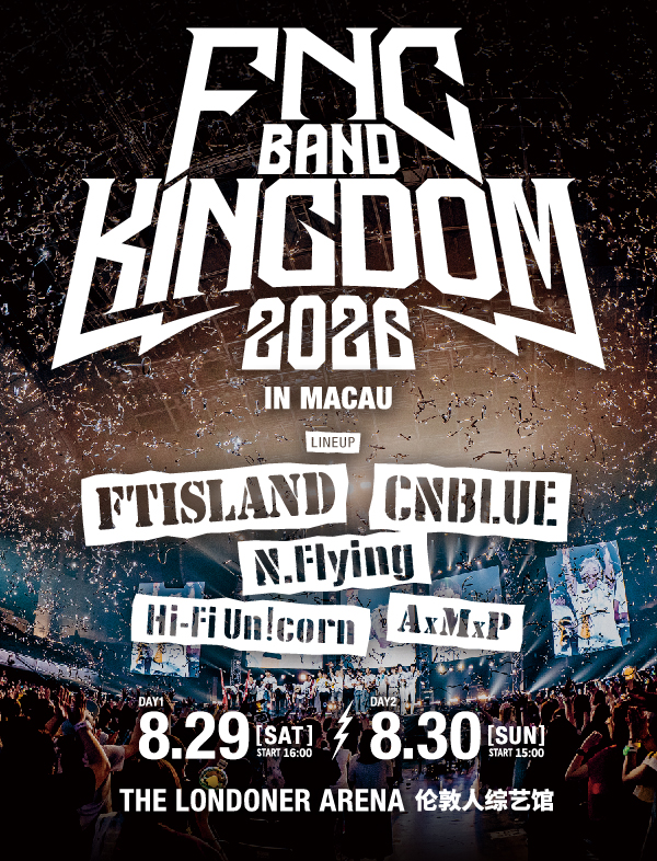 FNC BAND KINGDOM 2026 IN MACAU